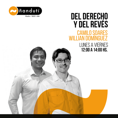 Del Derecho y del Revés con Camilo Soares y Willian Domínguez