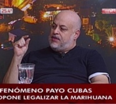 Payo apela a que se legalice la marihuana: "Bien hecha es un placer"