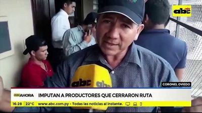Imputan a productores que cerraron ruta