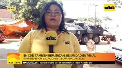 En CDE también refuerzan seguridad del penal